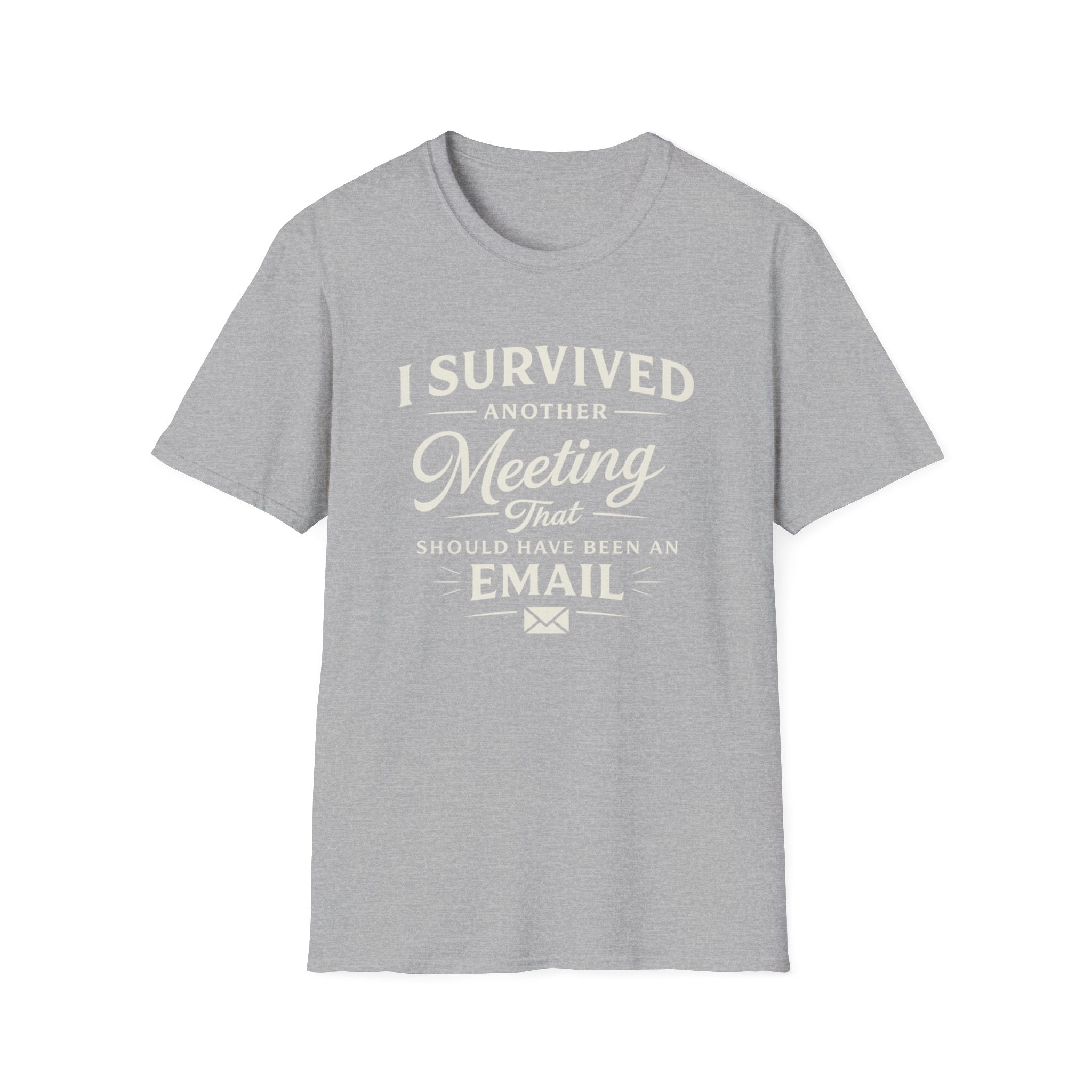 I Survived Another Meeting T-Shirt