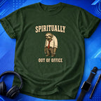 Spiritually Out Of Office T-Shirt
