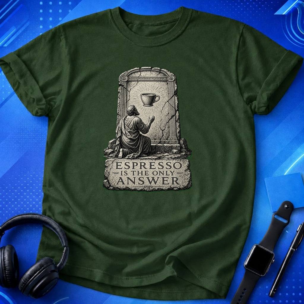 Espresso Is Answer T-Shirt