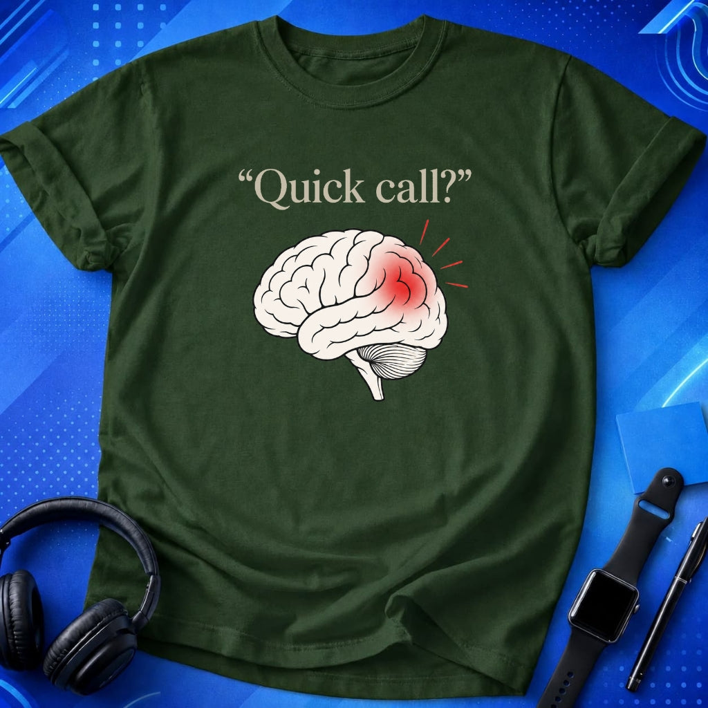 Quick Call Brain T-Shirt