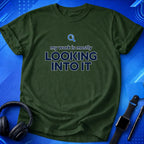 Looking Into It T-Shirt