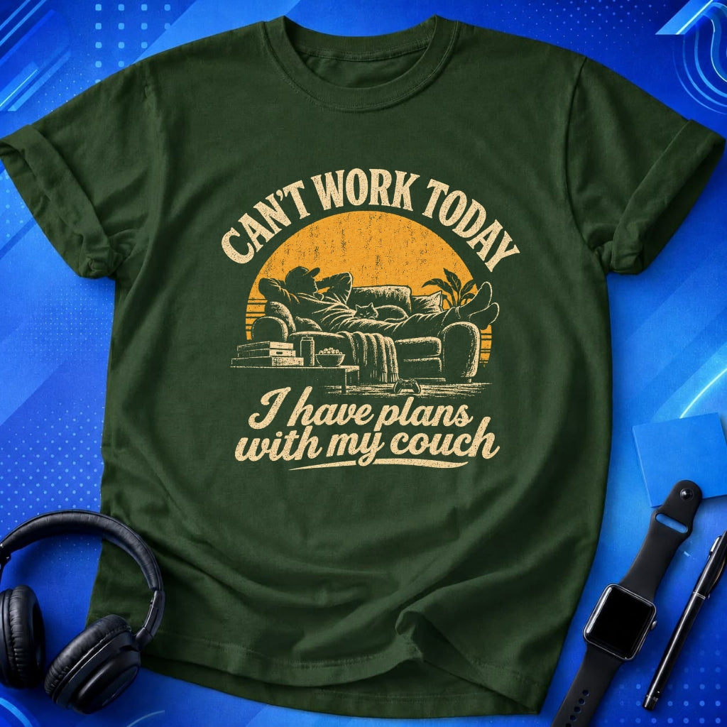 Can_t Work Today I Have Plans With My Couch T-Shirt