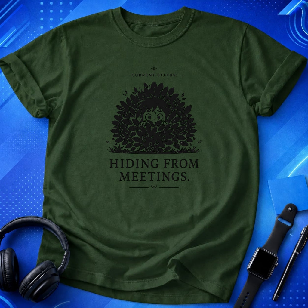 Hiding From Meetings T-Shirt