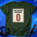 Days Without Incident T-Shirt