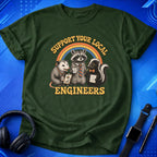 Support Local Engineers T-Shirt