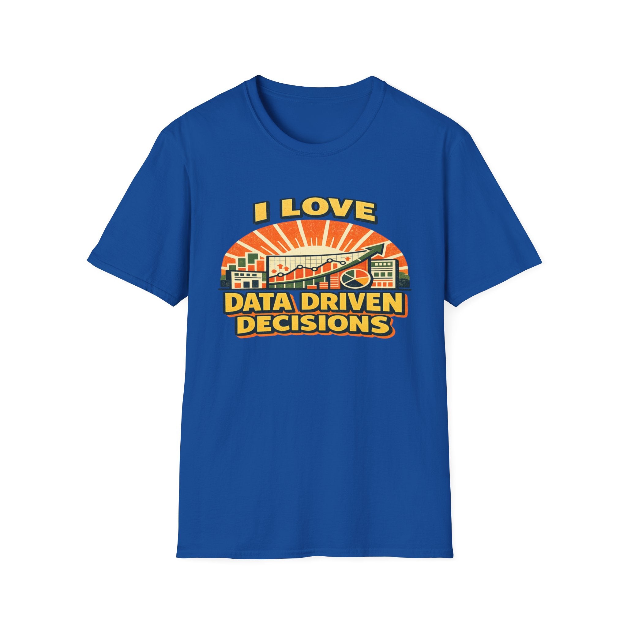 I Love Data Driven Decisions T-Shirt