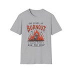 Burnout Before Asking For Help T-Shirt