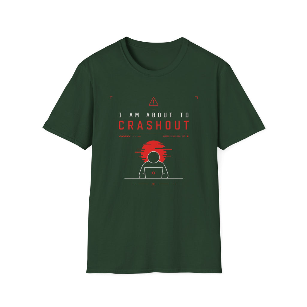 I Am About To Crashout T-Shirt
